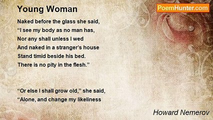 Howard Nemerov - Young Woman
