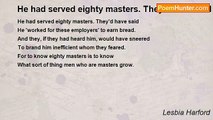 Lesbia Harford - He had served eighty masters. They'd have said