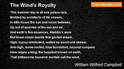 William Wilfred Campbell - The Wind's Royalty
