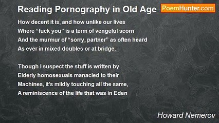 Howard Nemerov - Reading Pornography in Old Age