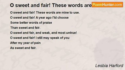 Lesbia Harford - O sweet and fair! These words are mine to use