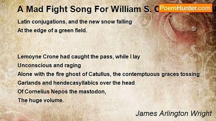 James Arlington Wright - A Mad Fight Song For William S. Carpenter, 1966