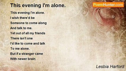 Lesbia Harford - This evening I'm alone.