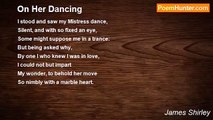 James Shirley - On Her Dancing