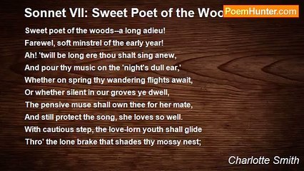 Charlotte Smith - Sonnet VII: Sweet Poet of the Woods