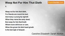 Caroline Elizabeth Sarah Norton - Weep Not For Him That Dieth