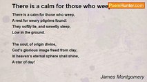 James Montgomery - There is a calm for those who weep - 2
