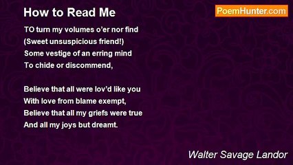 Walter Savage Landor - How to Read Me