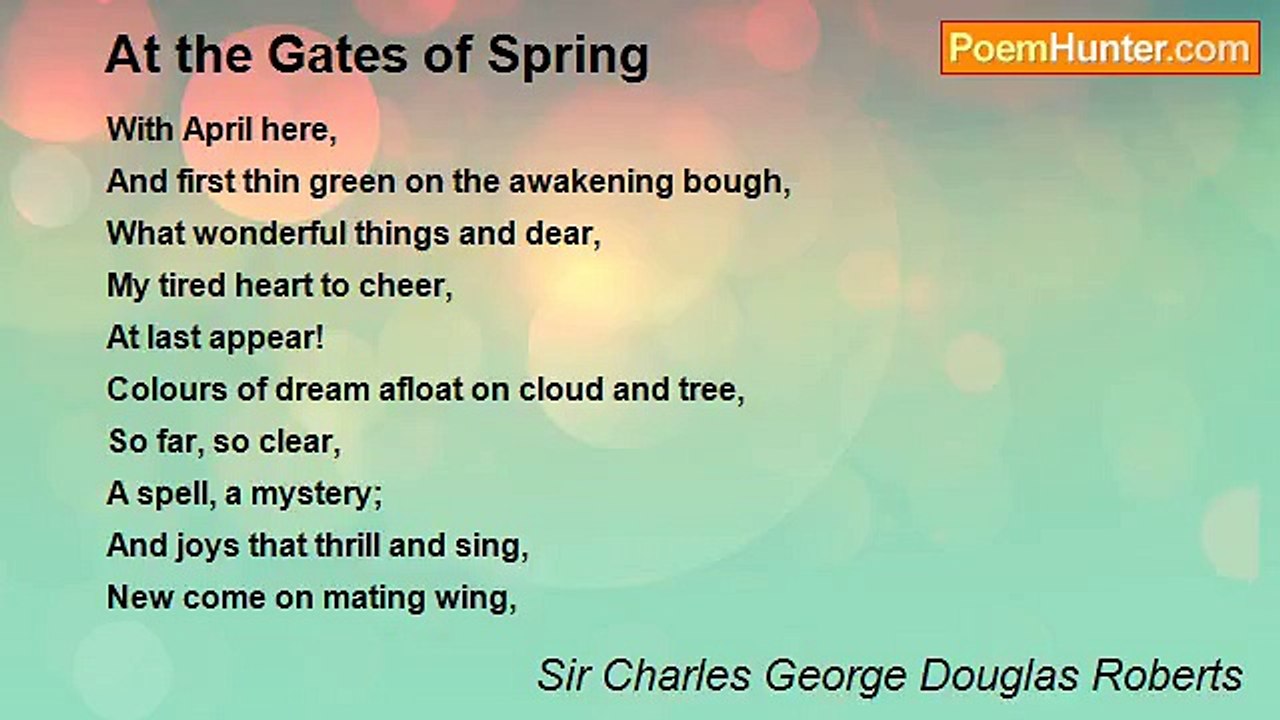 Sir Charles George Douglas Roberts - At the Gates of Spring