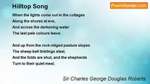 Sir Charles George Douglas Roberts - Hilltop Song