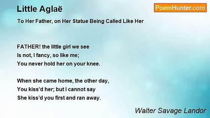Walter Savage Landor - Little Aglaë