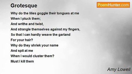 Amy Lowell - Grotesque