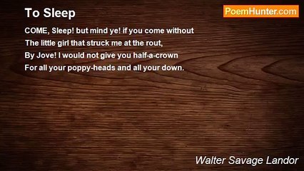 Walter Savage Landor - To Sleep