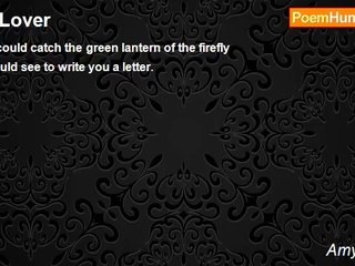 Amy Lowell - A Lover