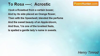 Henry Timrod - To Rosa ----:  Acrostic