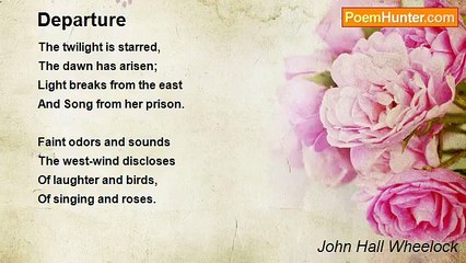 John Hall Wheelock - Departure