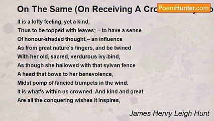 James Henry Leigh Hunt - On The Same (On Receiving A Crown Of Ivy From Keats)