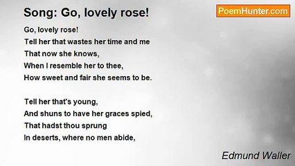 Edmund Waller - Song: Go, lovely rose!