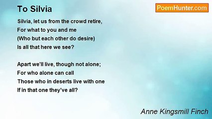 Anne Kingsmill Finch - To Silvia