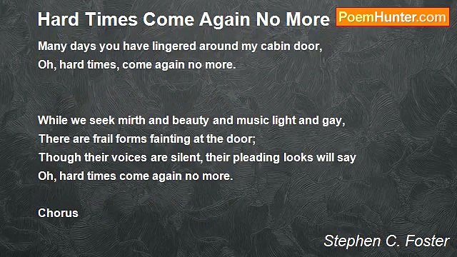 Stephen C. Foster - Hard Times Come Again No More
