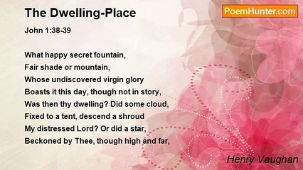 Henry Vaughan - The Dwelling-Place
