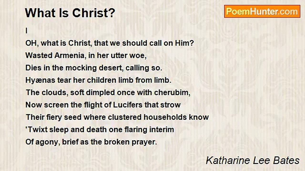 Katharine Lee Bates - What Is Christ?