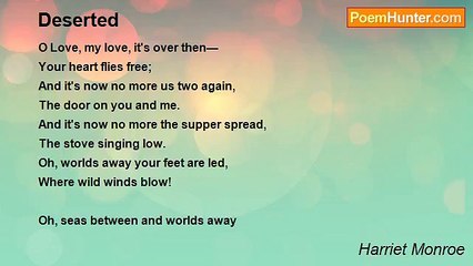 Harriet Monroe - Deserted