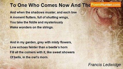 Francis Ledwidge - To One Who Comes Now And Then