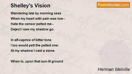 Herman Melville - Shelley's Vision
