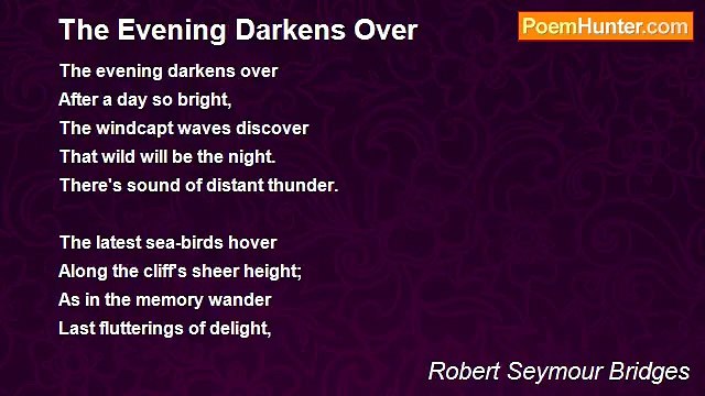 Robert Seymour Bridges - The Evening Darkens Over