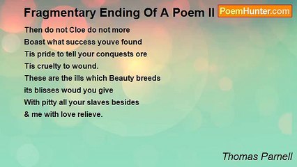 Thomas Parnell - Fragmentary Ending Of A Poem II