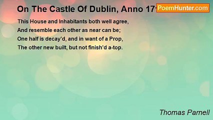 Thomas Parnell - On The Castle Of Dublin, Anno 1715
