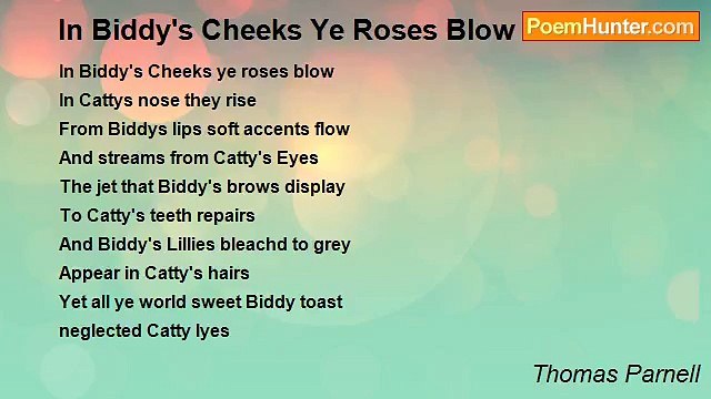 Thomas Parnell - In Biddy's Cheeks Ye Roses Blow