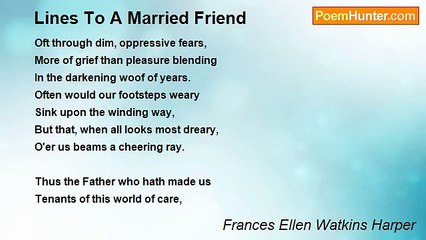 Frances Ellen Watkins Harper - Lines To A Married Friend