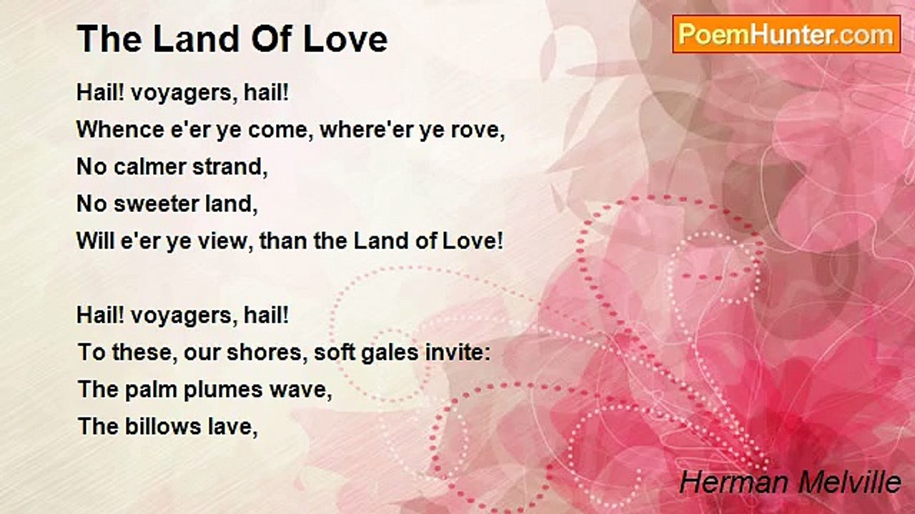 Herman Melville - The Land Of Love