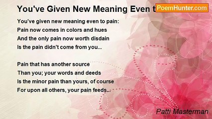 Patti Masterman - You've Given New Meaning Even to Pain