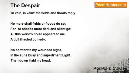 Abraham Cowley - The Despair