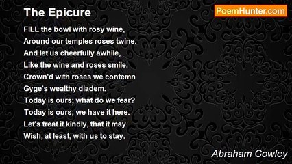 Abraham Cowley - The Epicure
