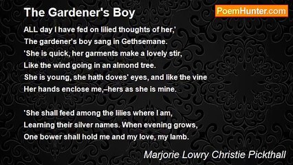 Marjorie Lowry Christie Pickthall - The Gardener's Boy