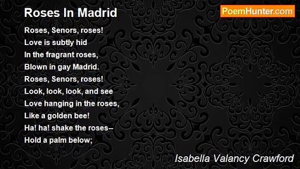Isabella Valancy Crawford - Roses In Madrid
