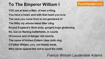 Francis William Lauderdale Adams - To The Emperor William I