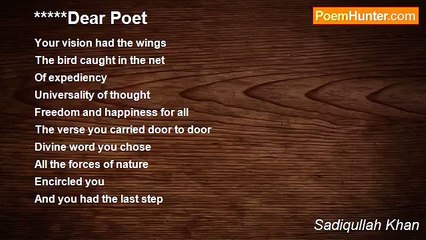 Sadiqullah Khan - Dear Poet