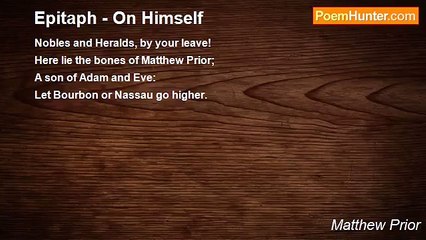Matthew Prior - Epitaph - On Himself