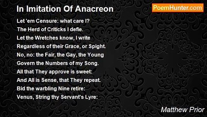 Matthew Prior - In Imitation Of Anacreon