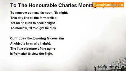 Matthew Prior - To The Honourable Charles Montague, Esq.