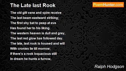 Ralph Hodgson - The Late last Rook