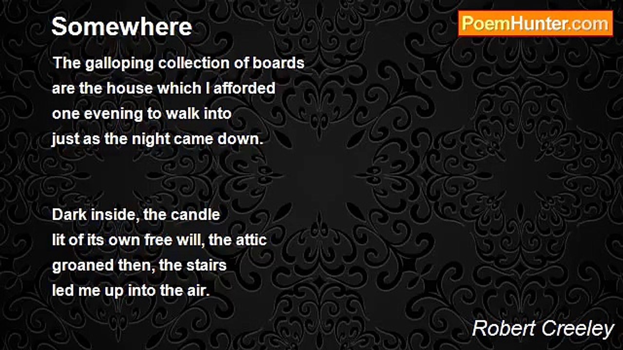 Robert Creeley - Somewhere