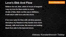 Aleksey Konstantinovich Tolstoy - Love's Ebb And Flow