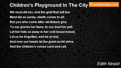 Edith Nesbit - Children's Playground In The City