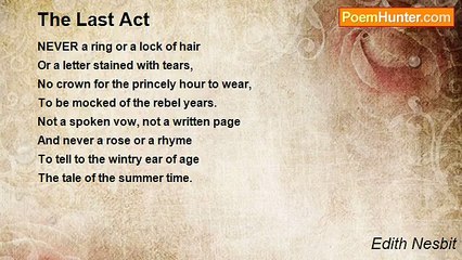 Edith Nesbit - The Last Act